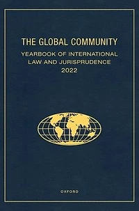 The Global Community Yearbook of International Law and Jurisprudence 2022