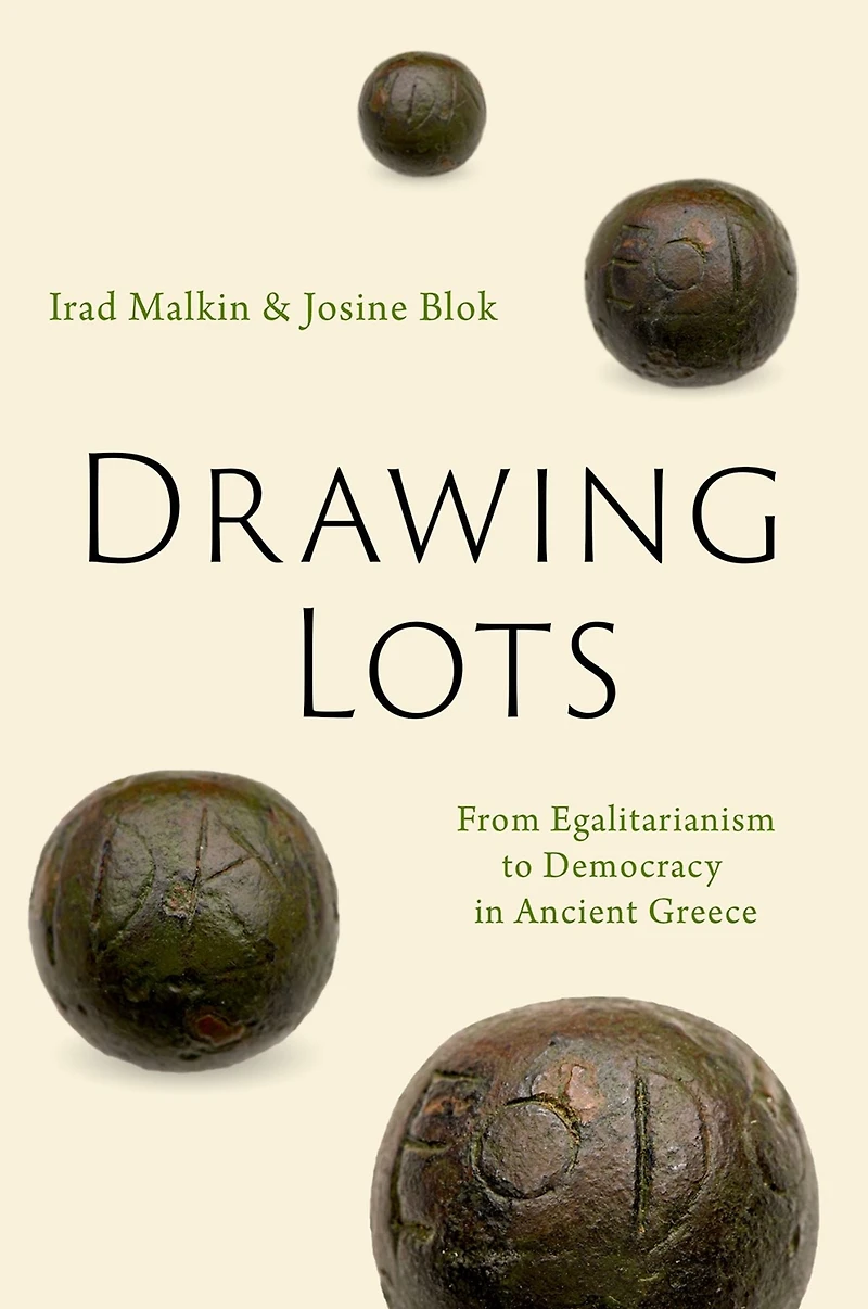 Drawing Lots: From Egalitarianism to Democracy Ancient Greece