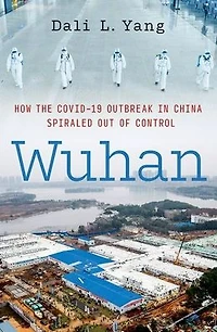 Wuhan: How the COVID-19 Outbreak China Spiraled Out of Control