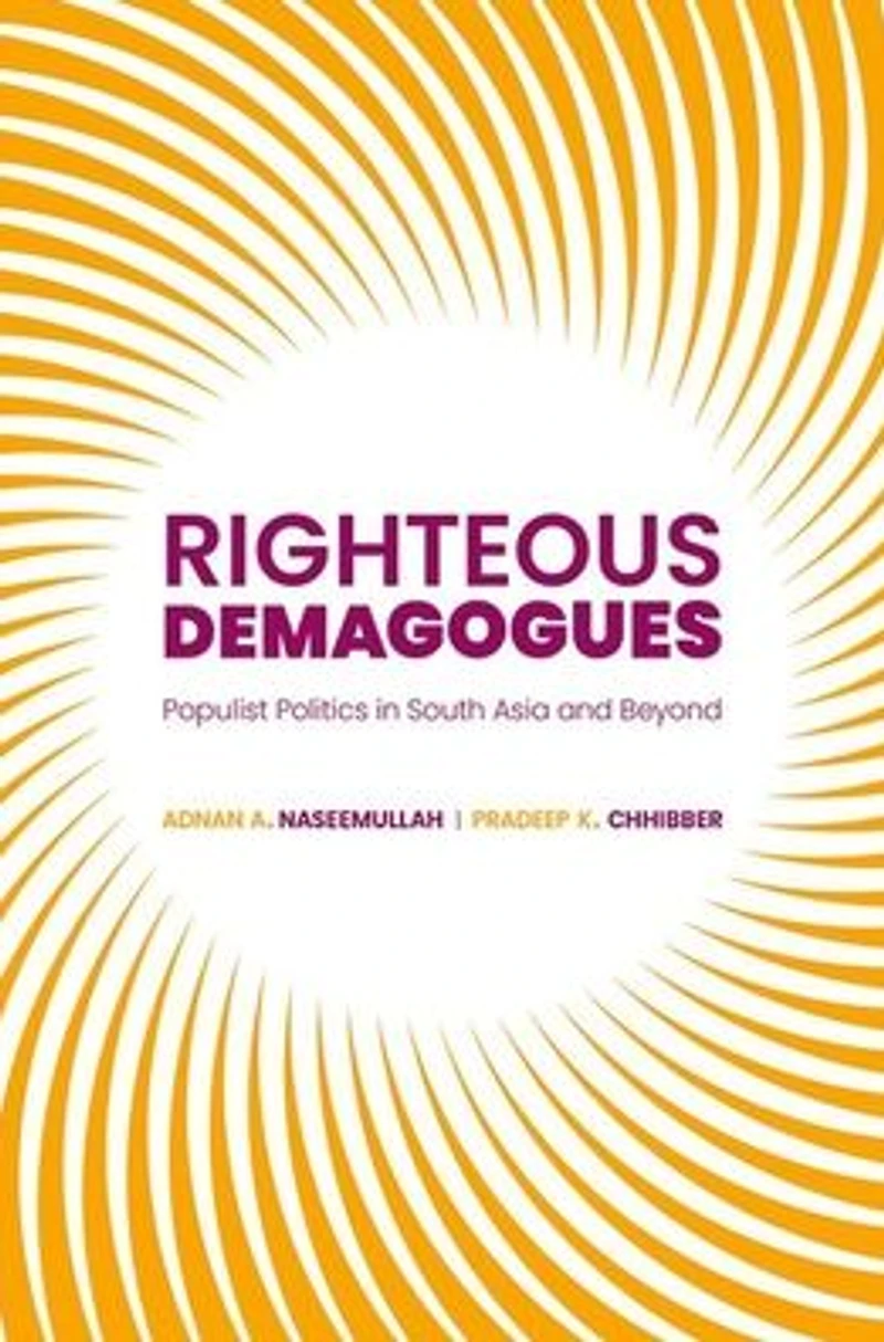 Righteous Demagogues: Populist Politics South Asia and Beyond