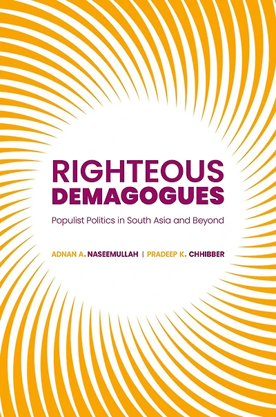 Righteous Demagogues: Populist Politics South Asia and Beyond