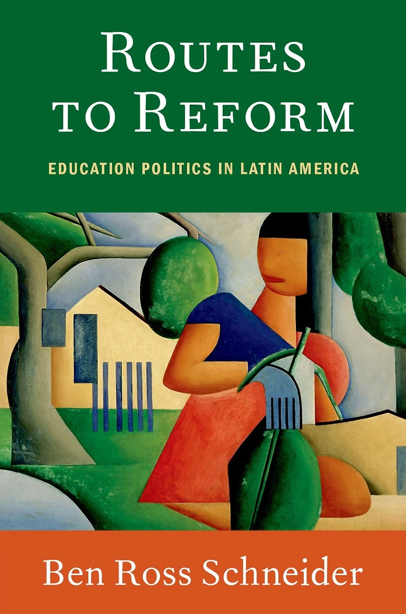 Routes to Reform: Education Politics Latin America