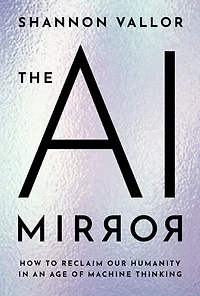 The AI Mirror: How to Reclaim Our Humanity an Age of Machine Thinking