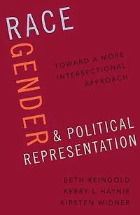 Race, Gender, and Political Representation: Toward a More Intersectional Approach
