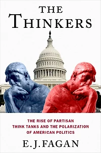 the Thinkers: Rise of Partisan Think Tanks and Polarization American Politics