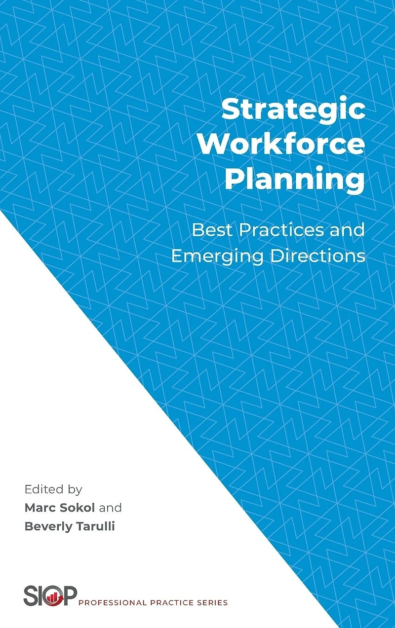 Strategic Workforce Planning: Best Practices and Emerging Directions