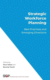 Strategic Workforce Planning: Best Practices and Emerging Directions