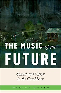 the Music of Future: Sound and Vision Caribbean