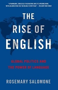 the Rise of English: Global Politics and Power Language