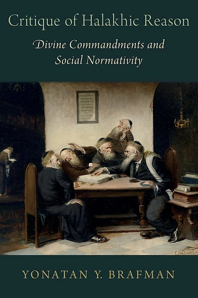 Critique of Halakhic Reason: Divine Commandments and Social Normativity