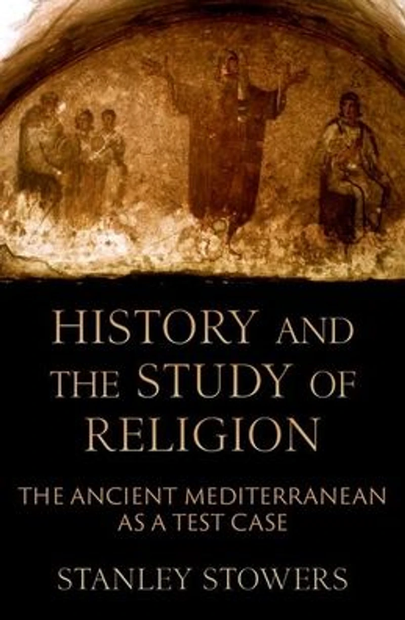 History and The Study of Religion: Ancient Mediterranean as a Test Case