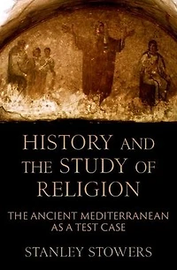 History and The Study of Religion: Ancient Mediterranean as a Test Case