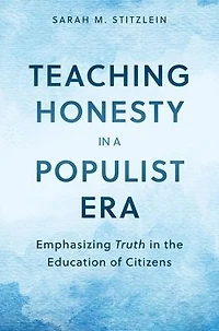 Teaching Honesty a Populist Era: Emphasizing Truth the Education of Citizens