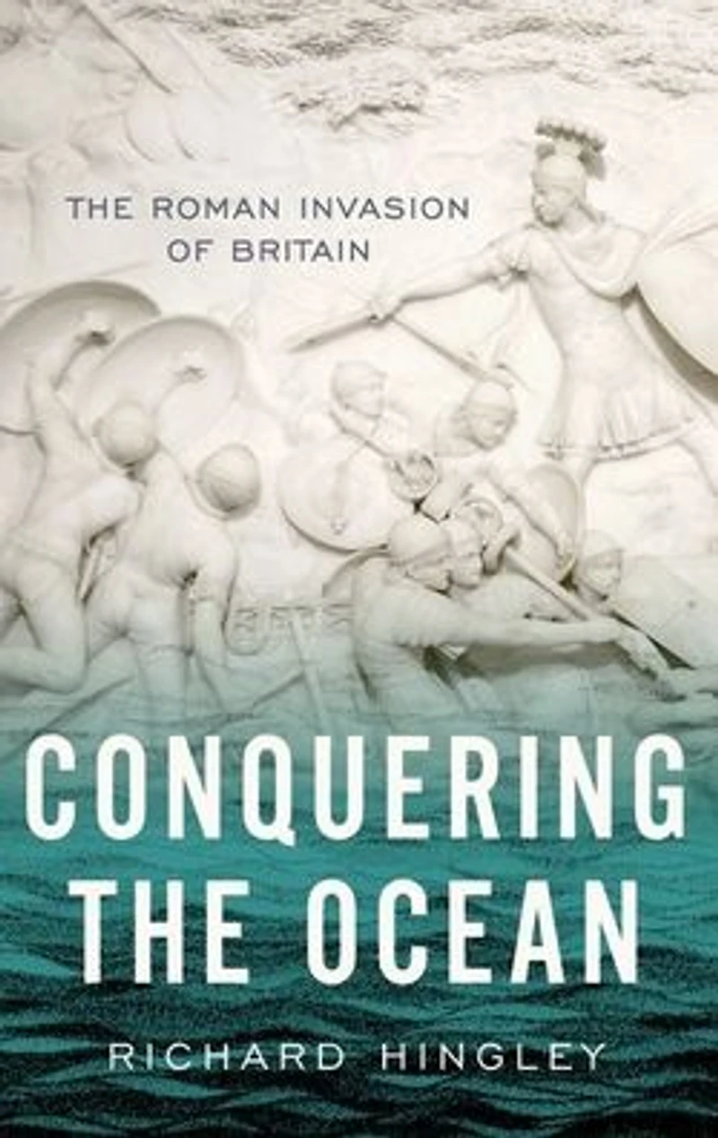 Conquering The Ocean: Roman Invasion of Britain