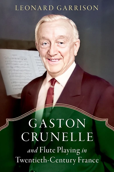Gaston Crunelle and Flute Playing Twentieth-Century France