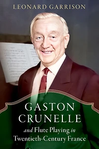Gaston Crunelle and Flute Playing Twentieth-Century France