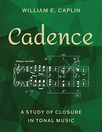 Cadence: A Study of Closure Tonal Music