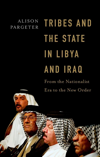 Tribes and the State Libya Iraq: From Nationalist Era to New Order