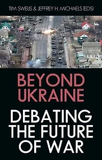 Beyond Ukraine: Debating the Future of War