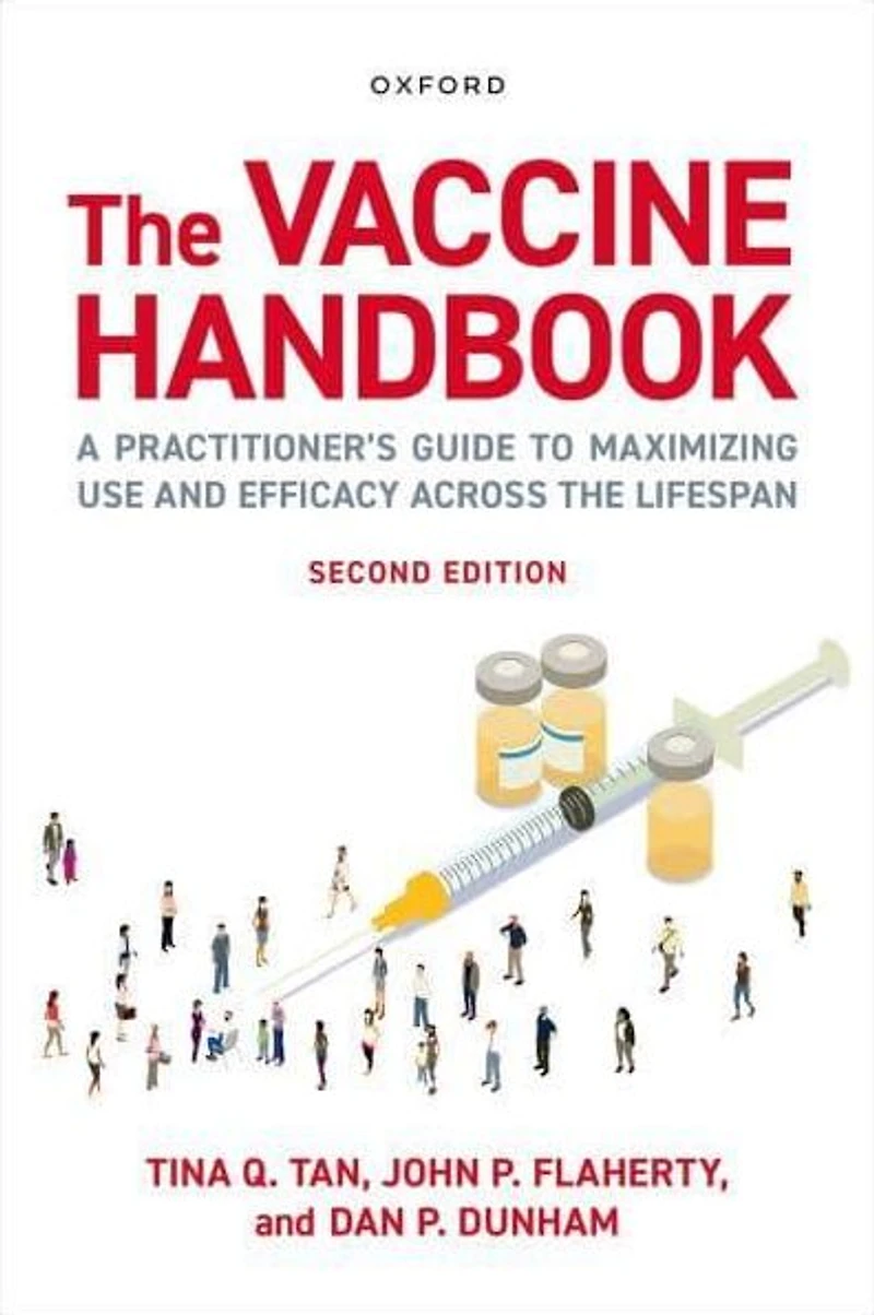 the Vaccine Handbook: A Practitioner's Guide to Maximizing Use and Efficacy across Lifespan