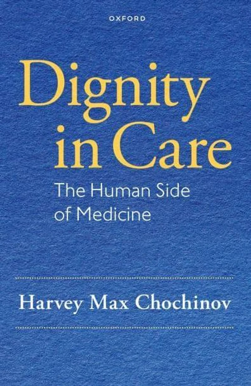 Dignity Care: The Human Side of Medicine