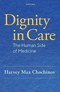 Dignity Care: The Human Side of Medicine