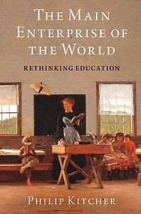 the Main Enterprise of World: Rethinking Education