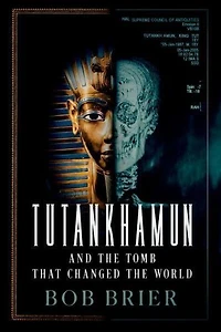 Tutankhamun and the Tomb that Changed World