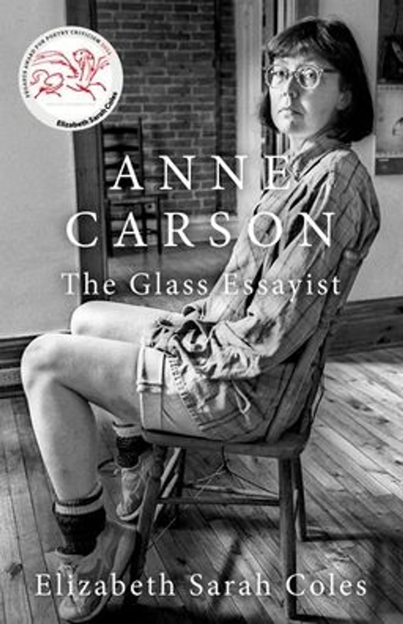 Anne Carson: The Glass Essayist