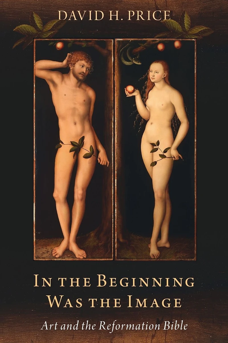 the Beginning Was Image: Art and Reformation Bible