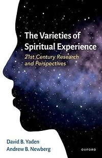 The Varieties of Spiritual Experience: 21st Century Research and Perspectives
