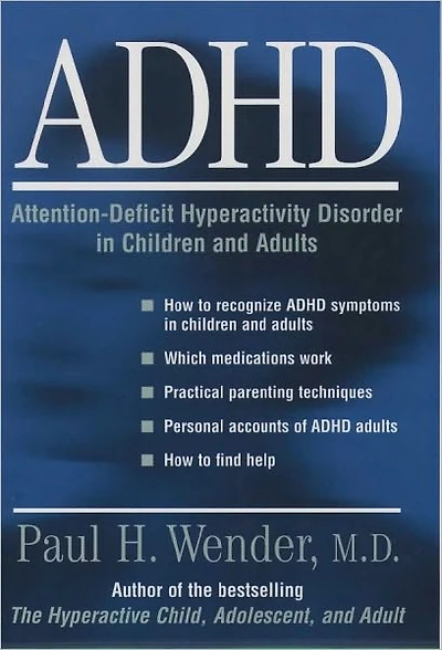 ADHD: Attention-Deficit Hyperactivity Disorder Children, Adolescents, and Adults