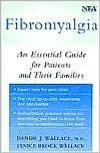 Fibromyalgia: An Essential Guide for Patients and Their Families