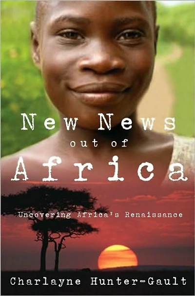 New News Out of Africa: Uncovering Africa's Renaissance