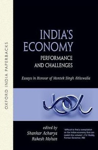 India's Economy: Performance and Challenges: Essays in Honour of Montek Singh Ahluwalia