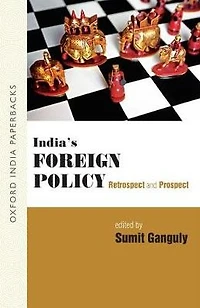 India's Foreign Policy: Retrospect and Prospect