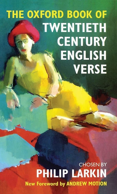 The Oxford Book of Twentieth Century English Verse