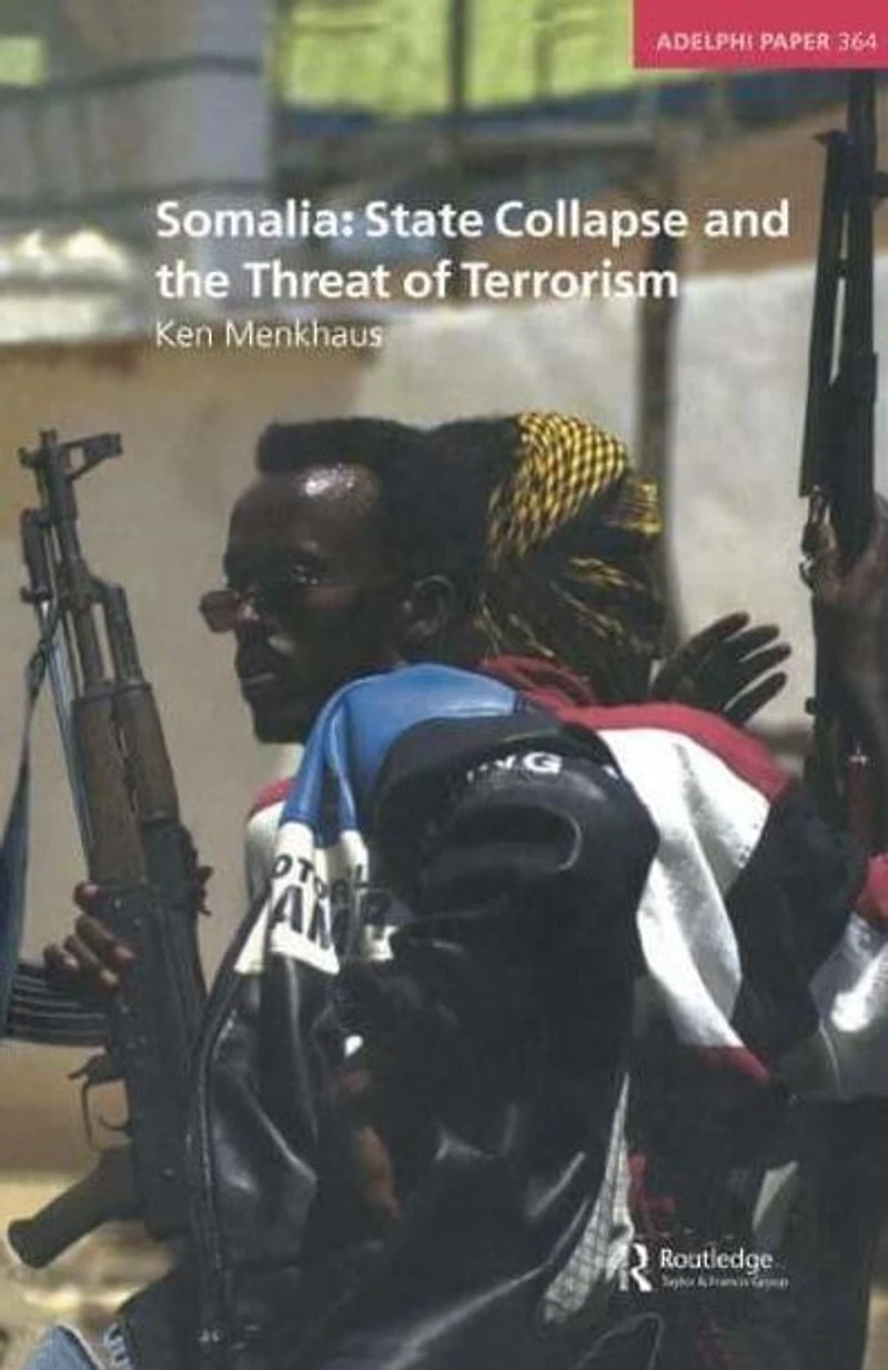 Somalia: State Collapse and the Threat of Terrorism