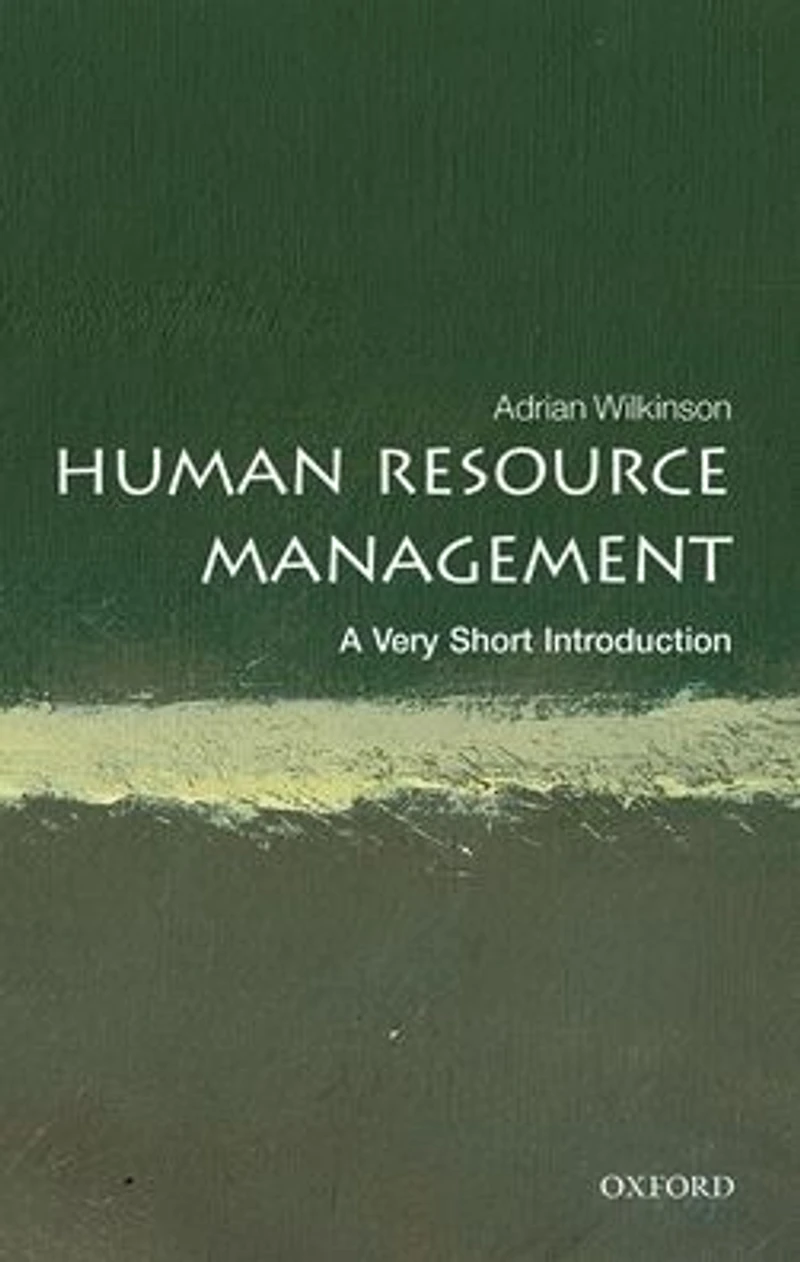Human Resource Management: A Very Short Introduction