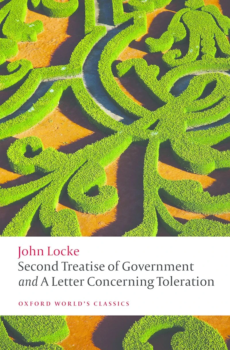 The Second Treatise of Government and A Letter Concerning Toleration