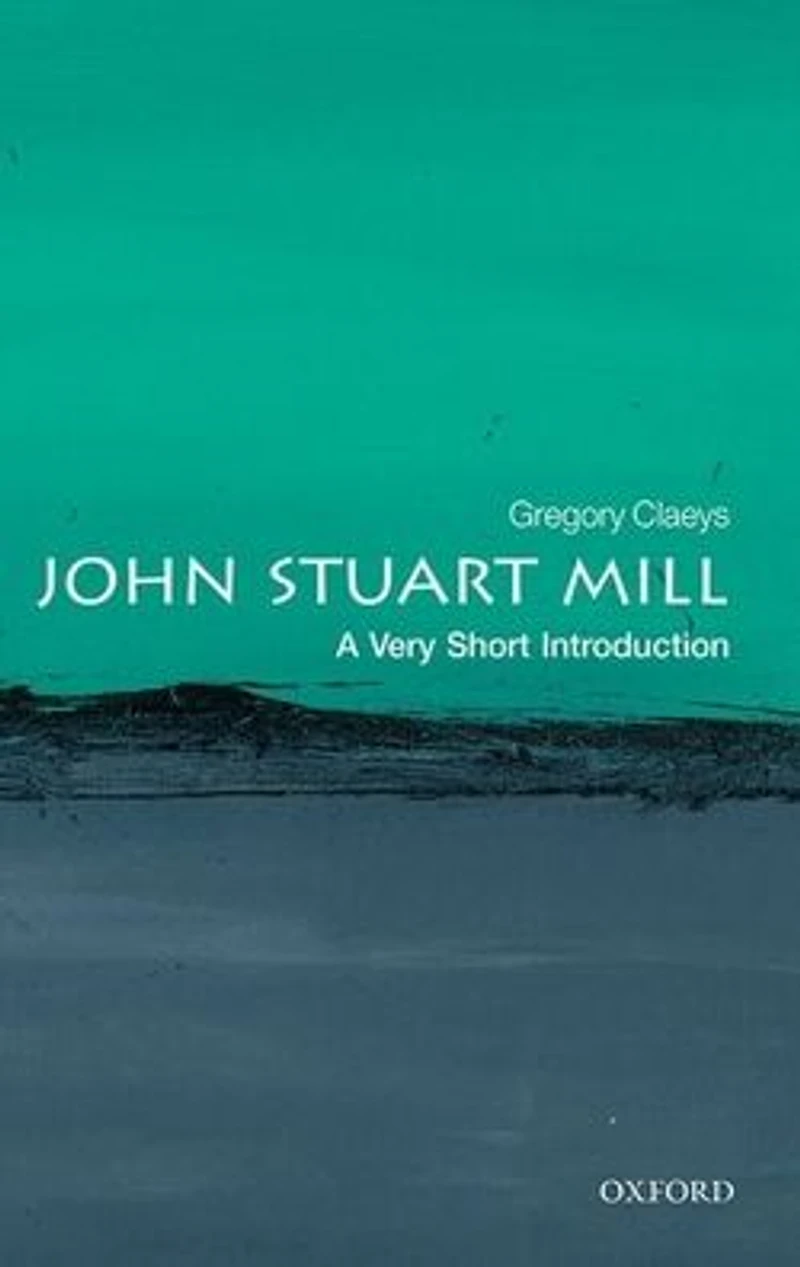 John Stuart Mill: A Very Short Introduction