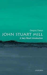 John Stuart Mill: A Very Short Introduction