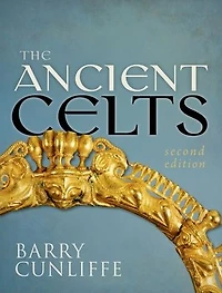 The Ancient Celts: Second Edition