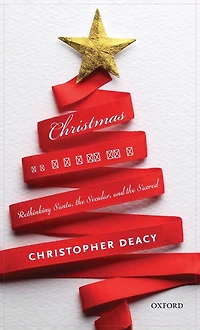 Christmas as Religion: Rethinking Santa, the Secular, and Sacred
