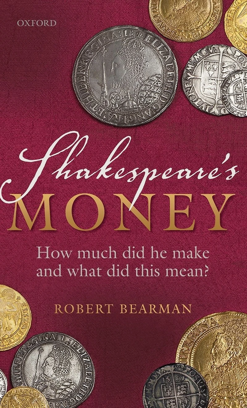 Shakespeare's Money: How much did he make and what this mean?