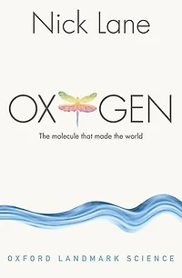 Oxygen: the molecule that made world