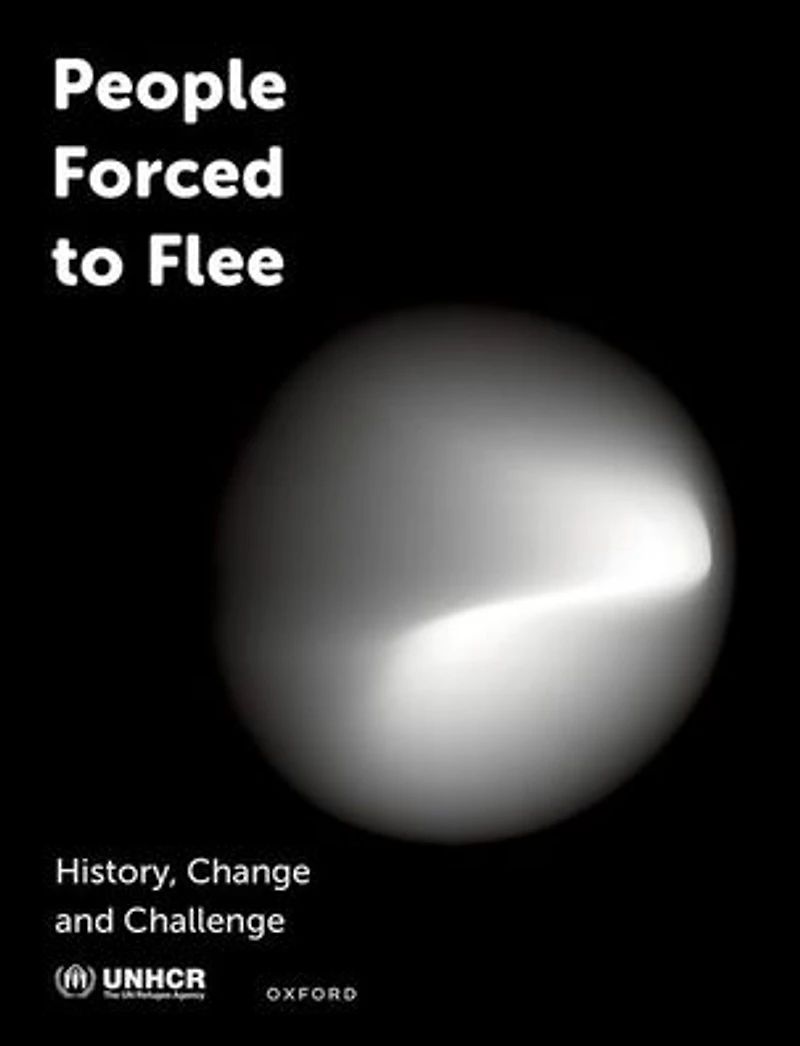 People Forced to Flee: History, Change and Challenge