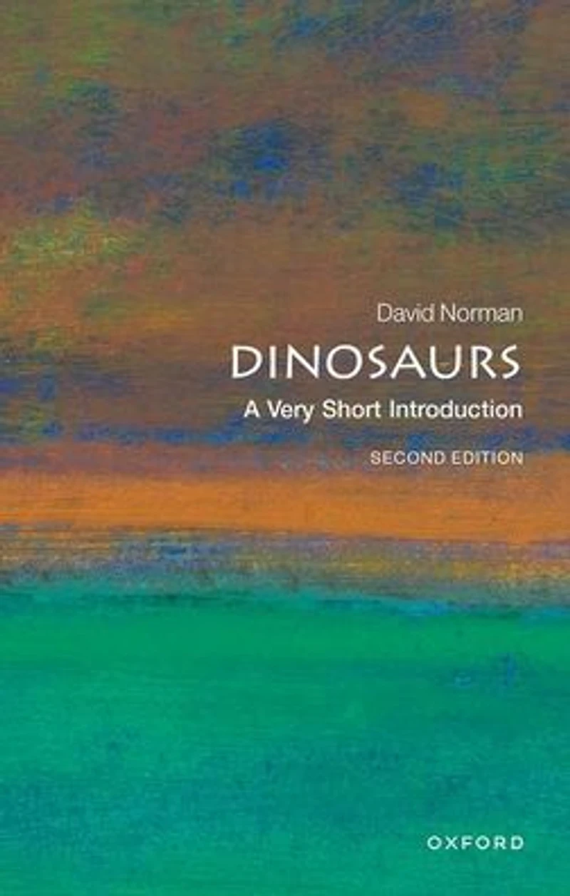 Dinosaurs [Fully Updated New Edition]: A Very Short Introduction
