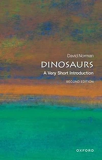 Dinosaurs [Fully Updated New Edition]: A Very Short Introduction