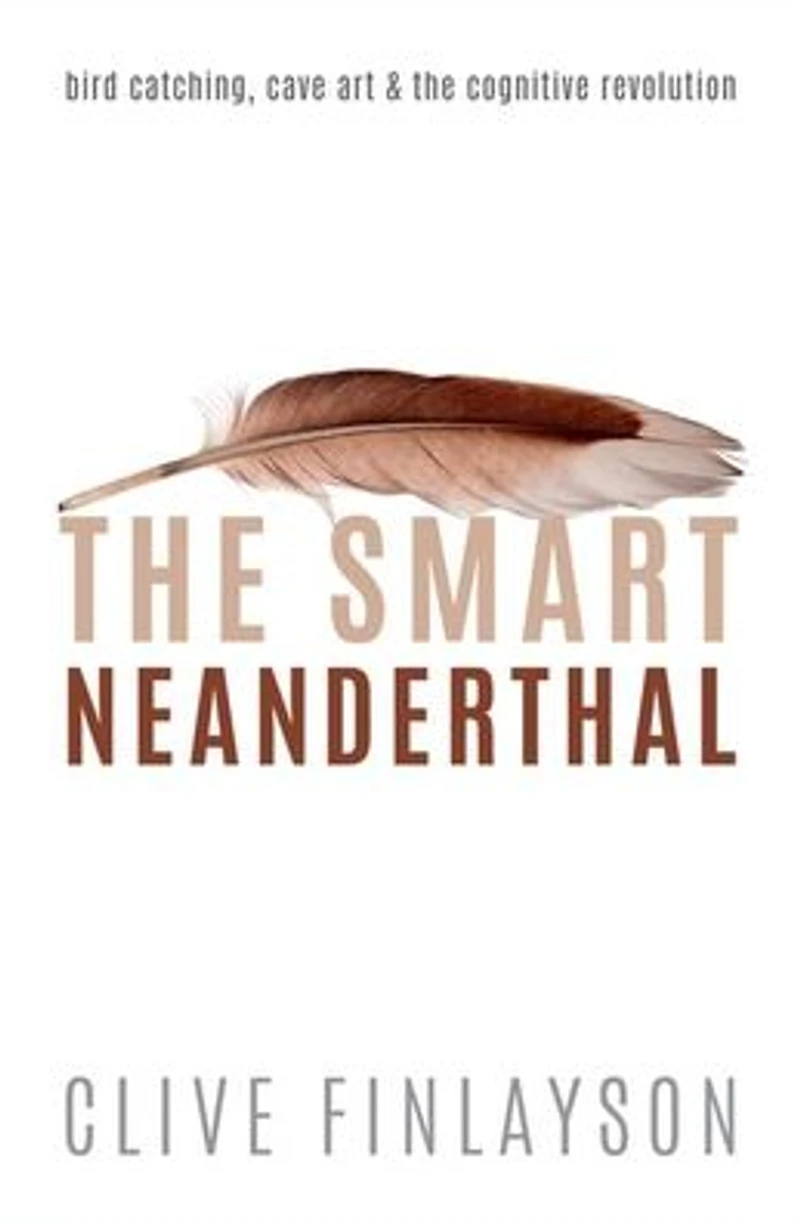 the Smart Neanderthal: Bird Catching, Cave Art, and Cognitive Revolution